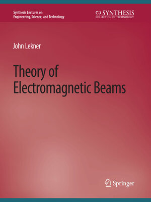 cover image of Theory of Electromagnetic Beams
